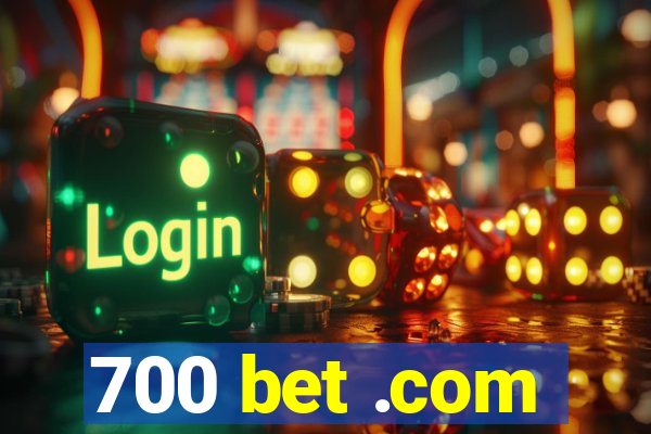 700 bet .com